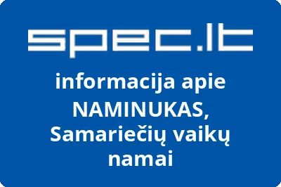 NAMINUKAS, Samariečių vaikų namai