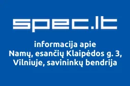 Namų, esančių Klaipėdos g. 3, Vilniuje, savininkų bendrija | spec.lt