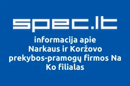 Narkaus ir Koržovo prekybos-pramogų firmos Na Ko filialas | spec.lt