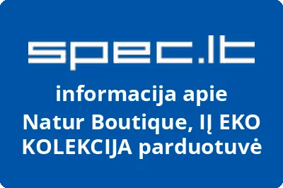 Natur Boutique, IĮ EKO KOLEKCIJA parduotuvė