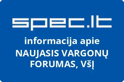 NAUJASIS VARGONŲ FORUMAS, VŠĮ