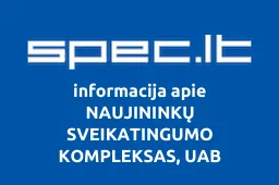 NAUJININKŲ SVEIKATINGUMO KOMPLEKSAS, UAB