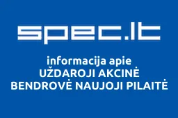 UŽDAROJI AKCINĖ BENDROVĖ NAUJOJI PILAITĖ | spec.lt