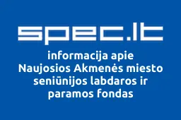 Naujosios Akmenės miesto seniūnijos labdaros ir paramos fondas | spec.lt