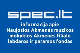 Naujosios Akmenės muzikos mokyklos Akmenės filialo labdaros ir paramos fondas | spec.lt