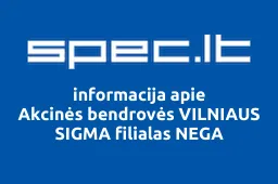 Akcinės bendrovės VILNIAUS SIGMA filialas NEGA | spec.lt