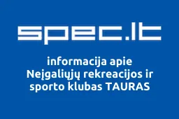 Neįgaliųjų rekreacijos ir sporto klubas TAURAS | spec.lt