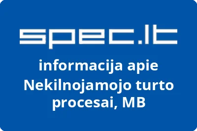 Nekilnojamojo turto procesai, MB