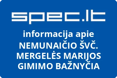 NEMUNAIČIO ŠVČ. MERGELĖS MARIJOS GIMIMO BAŽNYČIA