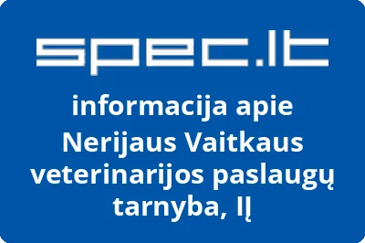 Nerijaus Vaitkaus veterinarijos paslaugų tarnyba, IĮ | spec.lt