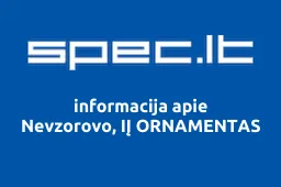Nevzorovo, IĮ ORNAMENTAS | spec.lt