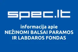 NEŽINOMI BALSAI PARAMOS IR LABDAROS FONDAS iliustracija
