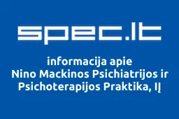 Nino Mackinos Psichiatrijos ir Psichoterapijos Praktika, IĮ | spec.lt