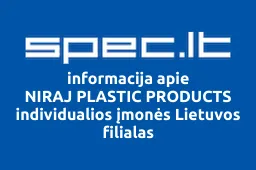 NIRAJ PLASTIC PRODUCTS individualios įmonės Lietuvos filialas | spec.lt