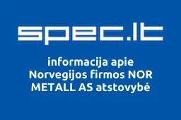 Norvegijos firmos NOR METALL AS atstovybė | spec.lt