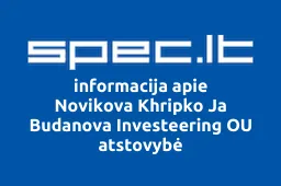Novikova Khripko Ja Budanova Investeering OU atstovybė | spec.lt