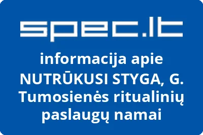 NUTRŪKUSI STYGA, G. Tumosienės ritualinių paslaugų namai