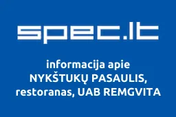 NYKŠTUKŲ PASAULIS, restoranas, UAB REMGVITA