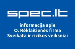 O. Rėklaitienės firma Sveikata ir rizikos veiksniai | spec.lt