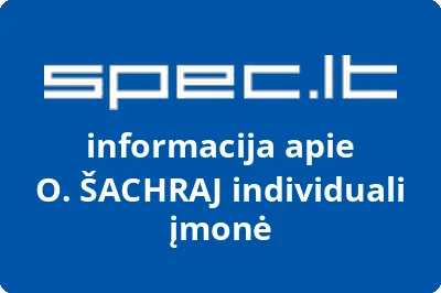 O. ŠACHRAJ individuali įmonė