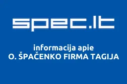 O. ŠPAČENKO FIRMA TAGIJA | spec.lt