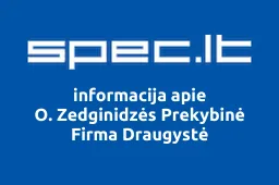 O. Zedginidzės Prekybinė Firma Draugystė | spec.lt