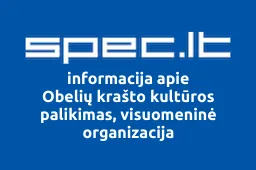 Obelių krašto kultūros palikimas, visuomeninė organizacija | spec.lt