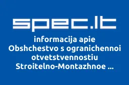 Obshchestvo s ogranichennoi otvetstvennostiu Stroitelno-Montazhnoe upravlenie No.1 Lietuvos filialas | spec.lt