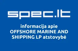 OFFSHORE MARINE AND SHIPPING LP atstovybė | spec.lt