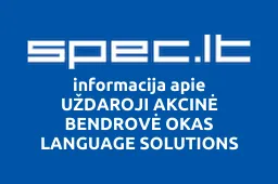 UŽDAROJI AKCINĖ BENDROVĖ OKAS LANGUAGE SOLUTIONS | spec.lt