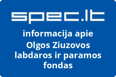 Olgos Ziuzovos labdaros ir paramos fondas | spec.lt
