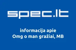 Omg o man gražiai, MB | spec.lt