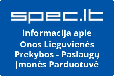 Onos Lieguvienės Prekybos - Paslaugų Įmonės Parduotuvė