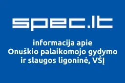 Onuškio palaikomojo gydymo ir slaugos ligoninė, VŠĮ | spec.lt