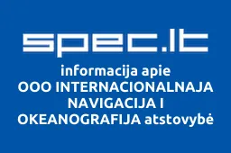 OOO INTERNACIONALNAJA NAVIGACIJA I OKEANOGRAFIJA atstovybė INTERNAVIO | spec.lt