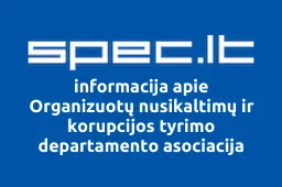 Organizuotų nusikaltimų ir korupcijos tyrimo departamento asociacija | spec.lt