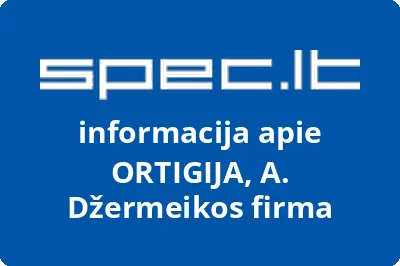 Algimanto Džermeikos firma Ortigija