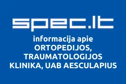 ORTOPEDIJOS, TRAUMATOLOGIJOS KLINIKA, UAB AESCULAPIUS | spec.lt