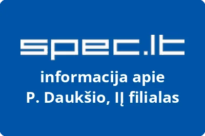 P. Daukšio, IĮ filialas