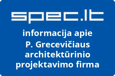 Petro Grecevičiaus architektūrinio projektavimo firma
