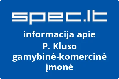 P. Kluso gamybinėkomercinė firma