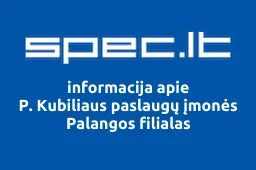 P. Kubiliaus paslaugų įmonės Palangos filialas | spec.lt