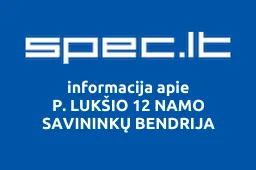 P. LUKŠIO 12 NAMO SAVININKŲ BENDRIJA | spec.lt