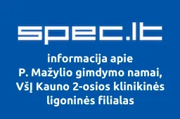 P. Mažylio gimdymo namai, VšĮ Kauno 2-osios klinikinės ligoninės filialas