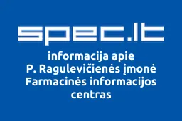 P. Ragulevičienės įmonė Farmacinės informacijos centras | spec.lt