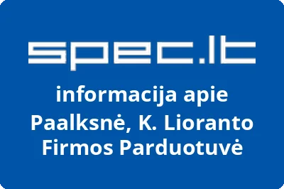 Paalksnė, K. Lioranto Firmos Parduotuvė