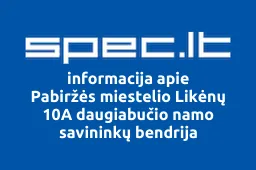 Pabiržės miestelio Likėnų 10A daugiabučio namo savininkų bendrija | spec.lt