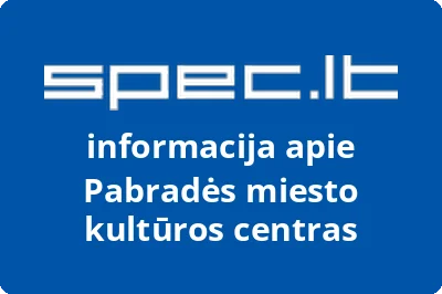 Pabradės miesto kultūros centras