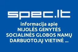 NIJOLĖS GENYTĖS SOCIALINĖS GLOBOS NAMŲ DARBUOTOJŲ VIETINĖ PROFESINĖ SĄJUNGA | spec.lt