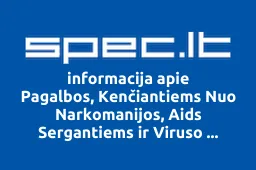 Pagalbos, Kenčiantiems Nuo Narkomanijos, Aids Sergantiems ir Viruso Nešiotojams, Draugija | spec.lt